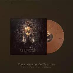 DARK MIRROR OV TRAGEDY - THE LORD OF SHADOWS  180G 브라운 WITH 골드 LP