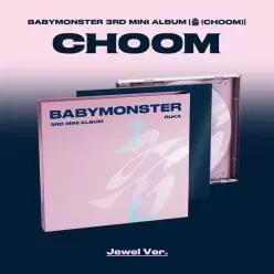 BABYMONSTER 베이비몬스터 - BABYMONSTER 3rd MINI ALBUM 춤 CHOOM JEWEL VER