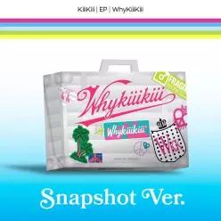 KIIIKIII 키키 - WHYKIIIKIII EP SNAPSHOT VER