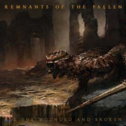 [CD] 렘넌츠 오브 더 폴른 (Remnants of the Fallen) - All the Wounded and Broken