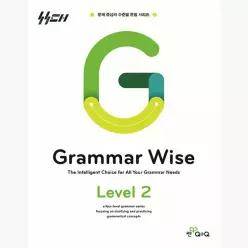 Grammar Wise 그래머 와이즈 Level 2 (문제 중심 수준별 중학 영문법) - 신사고 영어 콘텐츠 연구회