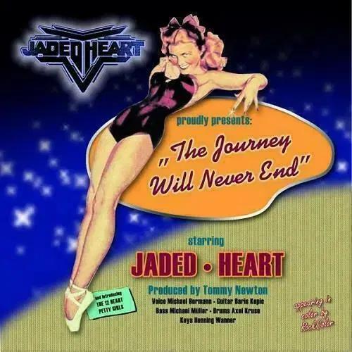 Jaded Heart - The Journey Will Never End