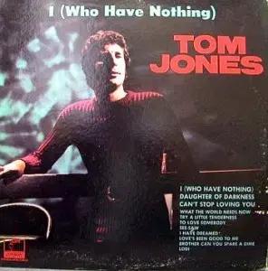 일본수입/ TOM JONES (I WHO HAVE NOTHING)