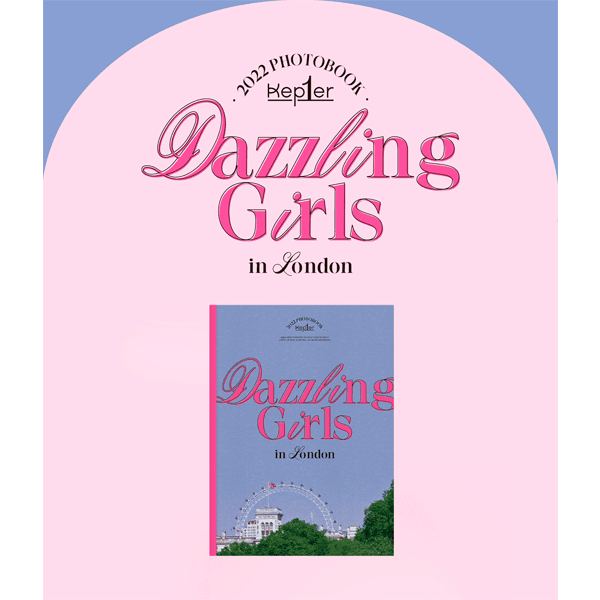 [포토북] 케플러 (Kep1er) - Kep1er 2022 PHOTOBOOK [Dazzling Girls in London]