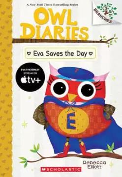 Owl Diaries #22 : Eva Saves the Day (A Branches Book) (Branches 브랜치 얼리 챕터북 시리즈 )